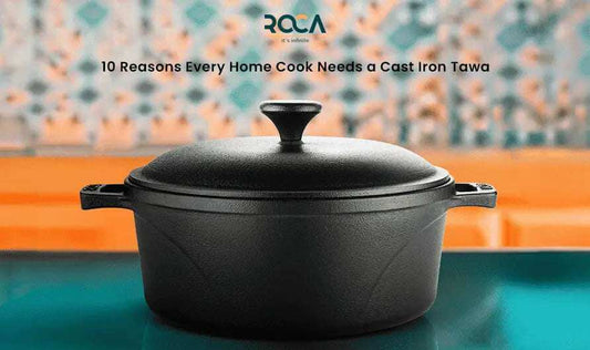 Tawa-tastic! 10 Reasons to Ditch Your Old Cast Iron Cookware & Embrace Cast Iron